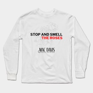 Mac Davis — Stop and Smell the Roses Long Sleeve T-Shirt